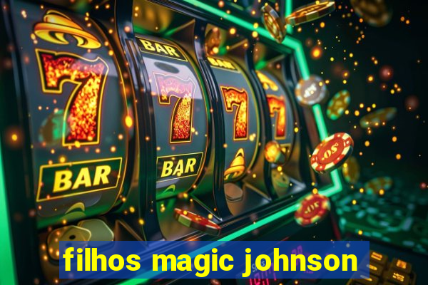 filhos magic johnson